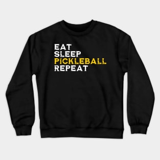 Eat Sleep Pickleball Repeat Funny Pickleball Lover Crewneck Sweatshirt